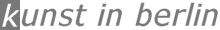 Internet-Präsenz für Künstler und Galerien in Berlin und Umgebung